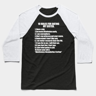 10 Rules Dating My Sister Overprotective Brother Protective Baseball T-Shirt